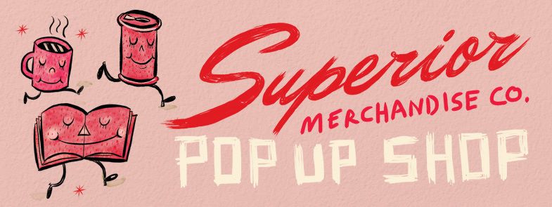 Superior Merchandise Co. Pop Up Shop